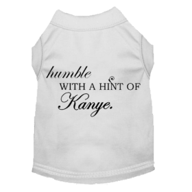 Humble with a Hint of Kanye (Color: White, size: X Small)